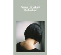 The Rainbow: Yasunari Kawabata (Penguin Modern Classics)