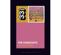 The Raincoats' The Raincoats (33 1/3)