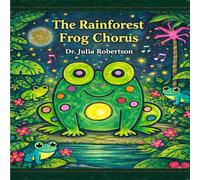 The Rainforest Frog Chorus