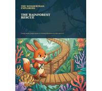 The Rainforest Rescue: Canopy Mazes, Jungle Puzzles & Coloring Adventures for Kids Ages 6-8 (Wondertrail Explorers)