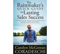 The Rainmaker's Quick Guide to Lasting Sales Success
