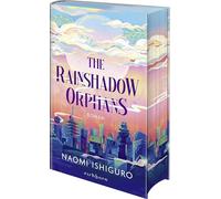 The Rainshadow Orphans: Roman - Exklusiver Motiv-Farbschnitt in der Erstauflage. Band 1