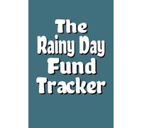 The Rainy Day Fund Tracker: Cash Savings Tracker Journal | Budget Planner & Money Saving Log Book