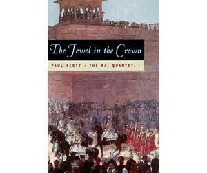 The Raj Quartet, Volume 1: The Jewel In The Crown