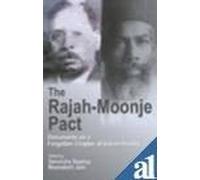 The Rajah-Moonje Pact: Documents on a Forgotten Chapter of Indian History
