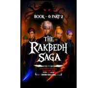 The Rakbedh Saga: Book 0 - Part 2: Demon Prince’s Awakening - The Drakmire War