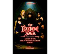 The Rakbedh Saga: Book 0 - Part 3: Legacy of Kai: Rise of Mahara’s Demon King: 6