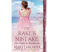 The Rake’s Mistake: A Regency Historical Romance (One Night in Blackhaven)