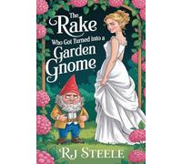 The Rake Who Got Turned Into a Garden Gnome (Fluff & Nonsense)