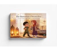 The Ramadan Chronicles: Yumnah and Abdullah's 30 Day Journey to Greatness