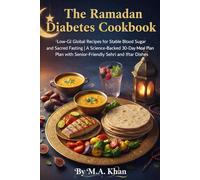 The Ramadan Diabetes Cookbook: Low-GI Global Recipes for Stable Blood Sugar and Sacred Fasting