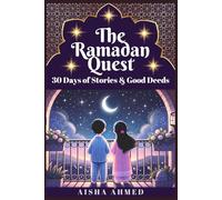 The Ramadan Quest: 30 Days of Stories and Good Deeds: 1 (Ramadan Series)