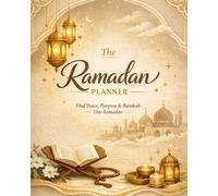 The Ramadhan planner: Find peace, purpose and barakah.