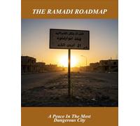 The Ramadi Roadmap: A Peace In The Most Dangerous City
