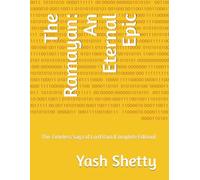 The Ramayan: An Eternal Epic: The Timeless Saga of Lord Ram (Complete Edition) (Ramayan Series)