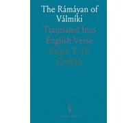 The Rámáyan of Válmíki: Translated Into English Verse