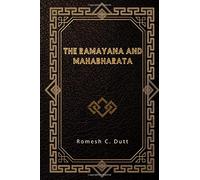 The Ramayana and Mahabharata