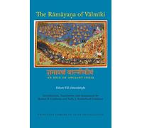 The Ramayana of Valmiki - An Epic of Ancient Indi - Uttarakanda: Uttarakāṇḍa: 151 (Princeton Library of Asian Translations)