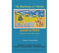 The Ramayana of Valmiki - An Epic of Ancient India Volume V - Sundarakanda: Sundarakāṇḍa: 145 (Princeton Library of Asian Translations)