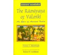 The Ramayana of Valmiki, Vol.1: Balakanda: An Epic of Ancient India