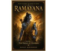 The Ramayana - Volume One: The Prince of Dharma