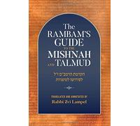 The Rambam's Guide to the Mishnah and Talmud