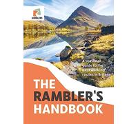 The Rambler's Handbook: A Seasonal Guide to the Best Walking Routes in Britain