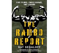 The Rambo Report: Five Films, Three Books, One Legend