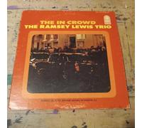 The Ramsey Lewis Trio - RAMSEY LEWIS TRIO LP, THE IN CROWD, US ISSUE EX/VG VINYL