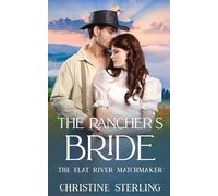 The Rancher's Bride (The Flat River Matchmaker)