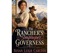 The Rancher's Improper Governess: A Historical Western Romantic Comedy (Widow Mail Order Brides)
