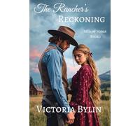 The Rancher's Reckoning: A Sweet Second Chance at Love Romance (Men of Midas)