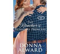 The Rancher's Runaway Princess (Cowboy Collection)