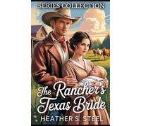 The Rancher's Texas Bride Series Collection: Mail-Order Bride Found Family (Marriage of Convenience) (His Mail Order Bride)