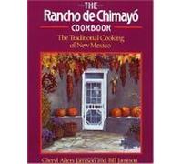 The Rancho de Chimayo Cookbook: Traditional Cooking of New Mexico