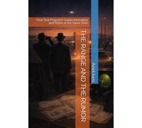 THE RANGE AND THE RUMOR: How Test Programs Create Innovation and Myths at the Same Time