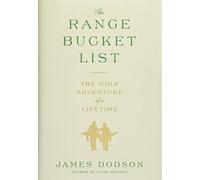The Range Bucket List: The Golf Adventure of a Lifetime