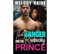 The Ranger and the Runaway Prince: An Opposites Attract, Small Town BWWM Romance (Snowberry Falls: Runaway Hearts)