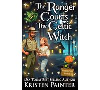 The Ranger Courts the Celtic Witch: A Light, Funny Paranormal Romance (Nocturne Falls)