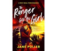The Ranger Gets His Girl: 6 (Crimson Creek)