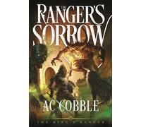 The Ranger's Sorrow: The King's Ranger Book 4