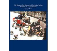 The Rangers, The Bruins, And The End Of An Era
