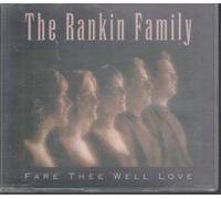 The Rankin Family - Fare Thee Well Love