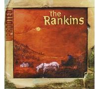 The Rankins - Uprooted