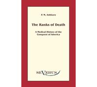 The ranks of death: A Medical History of the Conquest of America