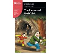 The Ransom of Red Chief: Mandarin Companion Graded Readers Level 1, Simplified Chinese Edition: Mandarin Companion Graded Readers Level 1, Simplified Character Edition