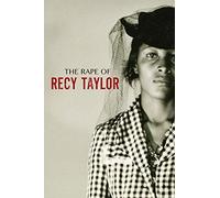 The Rape of Recy Taylor