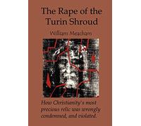 The Rape of the Turin Shroud