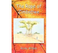 THE RAPE OF ZIMBABWE