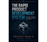 The Rapid Product Development System: The Definitive Framework for Hardware Engineering and Execution